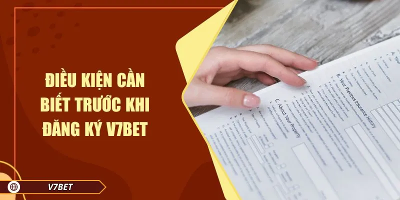 Điều kiện cần biết trước khi đăng ký V7BET Điều kiện cần biết trước khi đăng ký V7BET