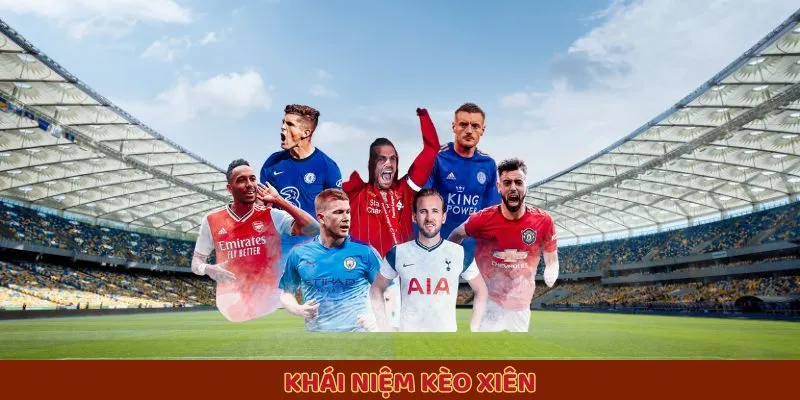 Khái niệm kèo xiên Khái niệm kèo xiên