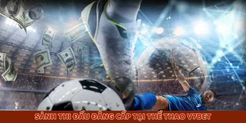 Sảnh thi đấu đẳng cấp tại thể thao V7bet Sảnh thi đấu đẳng cấp tại thể thao V7bet